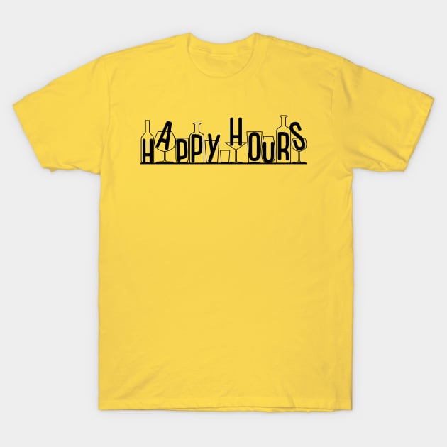 Happy Hours Quote Artwork - Alcohol Lovers T-Shirt by Artistic muss